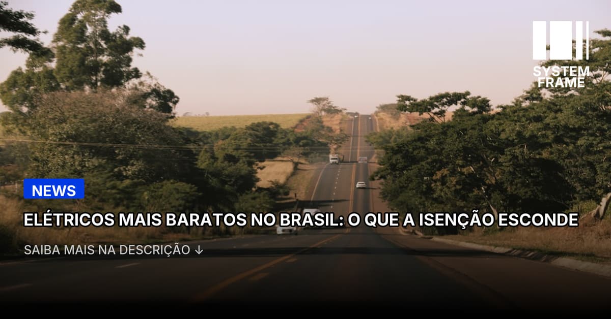 Carros elétricos podem ficar mais baratos no Brasil após nova decisão do governo